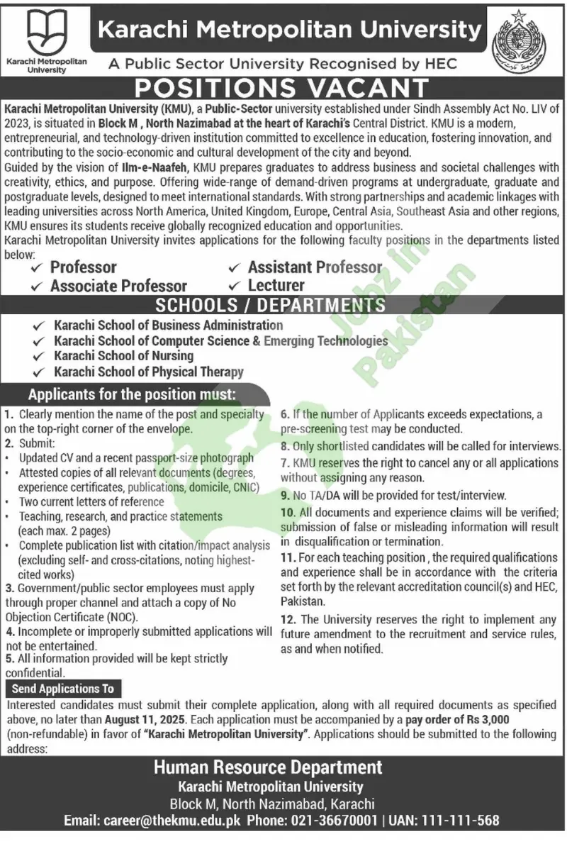 Karachi Metropolitan University (KMU), a modern and tech-driven institution in North Nazimabad, Karachi, is hiring.Submit CV, photo, documents, references, and statements. Pay Order: Rs. 3,000 (non-refundable) in favor of Karachi Metropolitan University.