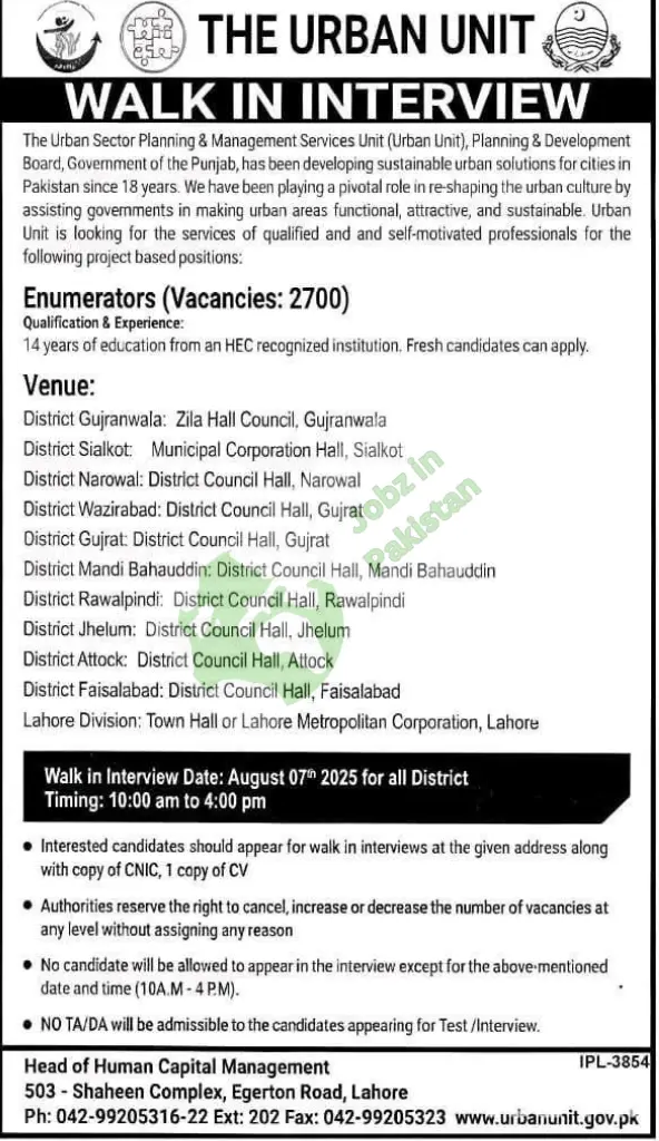 Urban Unit.Government of the Punjab.Enumerators (Vacancies: 2700).Walk-in Interview Details: Date: August 07, 2025 Timing: 10:00 AM to 4:00 PM